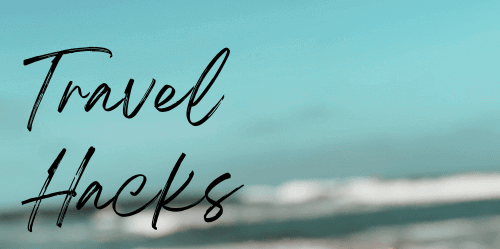 Travel Hacks: Packing, Organizing, Saving Money 10 travel hacks
